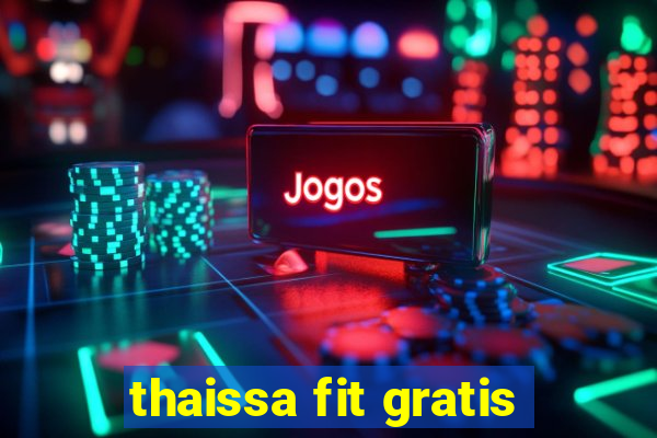 thaissa fit gratis